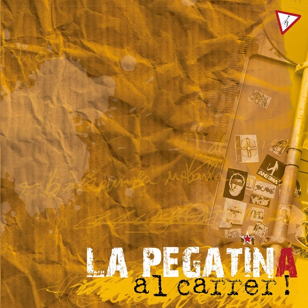 LA PEGATINA / ラ・ペガティーナ / AL CARRER! - REEDICION