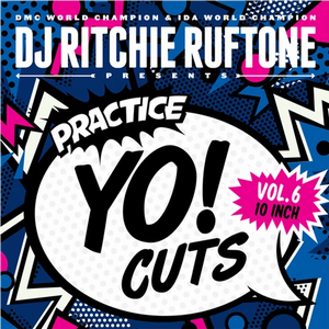 DJ RITCHIE RUFTONE / PRACTICE YO! CUTS VOL. 6 (10 INCH, BLUE VINYL)