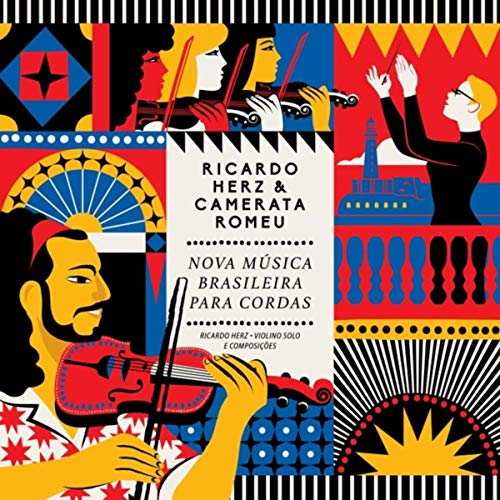 RICARDO HERZ & CAMERATA ROMEU / ヒカルド・ヘルツ & カメラータ・ホメウ / NOVA MUSICA BRASILEIRA PARA CORDAS