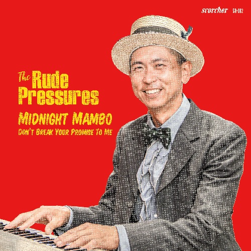 THE RUDE PRESSURES / Midnight Mambo / Don't break your promise to me
