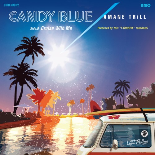 AMANE TRiLL / アマネトリル / CANDY BLUE / Cruise With Me