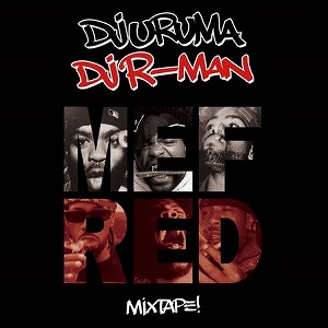 DJ R-MAN & DJ URUMA / The Blaq Butta' #006 ~MEFRED~
