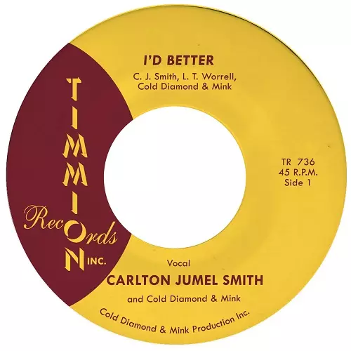 CARLTON JUMEL SMITH / COLD DIAMOND & MINK / I'D BETTER (7")