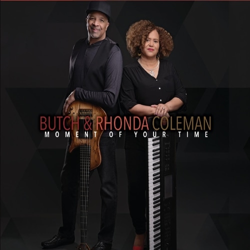 BUTCH & RHONDA COLEMAN / MOMENT OF YOUR TIME