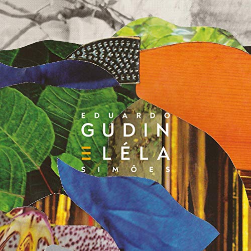 EDUARDO GUDIN & LELA SIMOES / エドゥアルド・グヂン & レラ・シモインス / EDUARDO GUDIN & LELA SIMOES