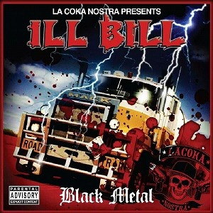 ILL BILL (Non Phixion, La Coka Nostra)  / イル・ビル (ノン・フィクション、ラ・コカ・ノストラ) / BLACK METAL "CD"