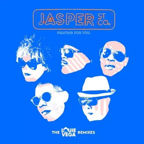 JASPER STREET CO. / ジャスパー・ストリート・カンパニー / PRAYING FOR YOU (LOUIE VEGA REMIXES)
