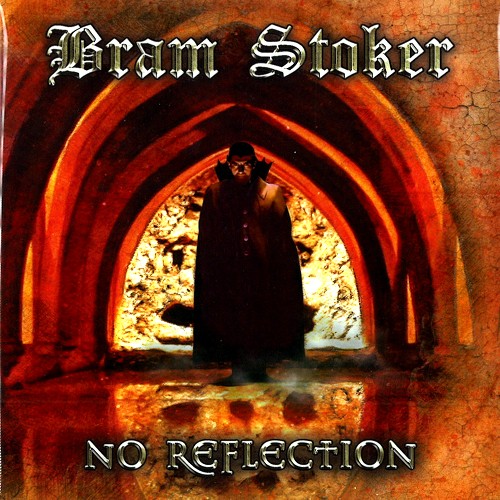 BRAM STOKER / ブラム・ストーカー / NO REFLECTION