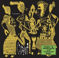 CZARDUST (OHBLIV & SADHUGOLD) / THE RA(W) MATERIAL "LP"