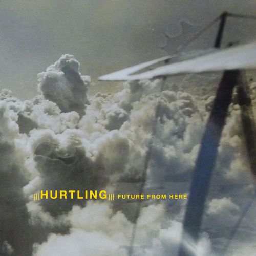 HURTLING / FUTURE FROM HERE (LP)