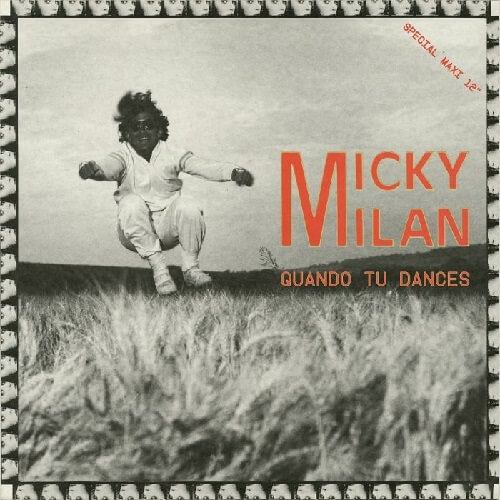 MICKY MILAN / ミッキー・ミラン / QUANDO TU DANCES (FAZE ACTION EDIT)