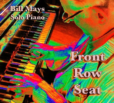 BILL MAYS / ビル・メイズ / Front Row Seat(2CD) 