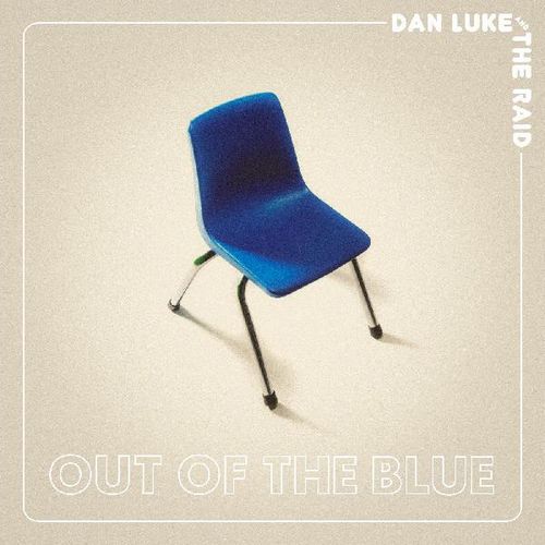 DAN LUKE AND THE RAID / OUT OF THE BLUE (CD)