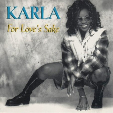 KARLA / FOR LOVE'S SAKE