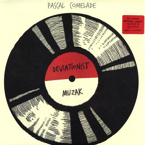PASCAL COMELADE / パスカル・コムラード / DEVIATIONIST MUZAK - 180g LIMITED VINYL