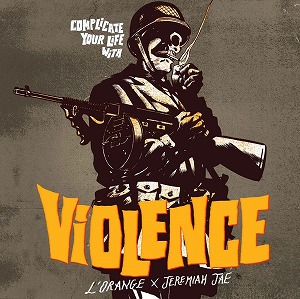 L'ORANGE & JEREMIAH JAE / COMPLICATE YOUR LIFE WITH VIOLENCE "LP" (COLOR VINYL)