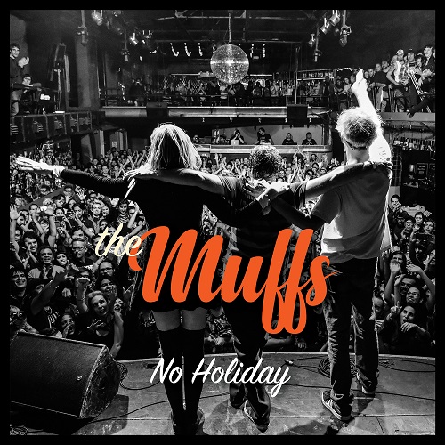 MUFFS / NO HOLIDAY