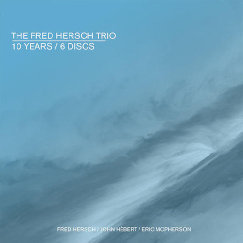 FRED HERSCH / フレッド・ハーシュ / 10 Years(6CD)