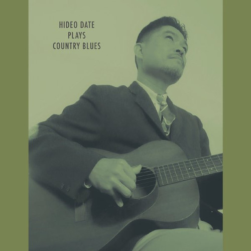 HIDEO DATE / 伊達英夫 / Plays Country Blues