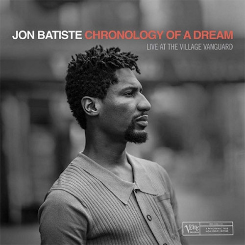 JON BATISTE(JONATHAN BATISTE) / ジョン・バティステ (ジョナサン・バティステ) / Chronology Of A Dream: Live At The Village Vanguard