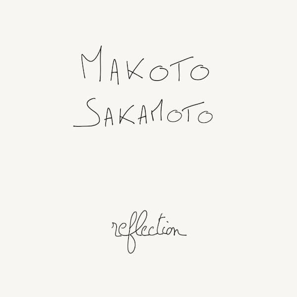 MAKOTO SAKAMOTO / REFLECTION