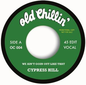 CYPRESS HILL / サイプレス・ヒル / WE AIN'T GOIN' OUT LIKE THAT 7"