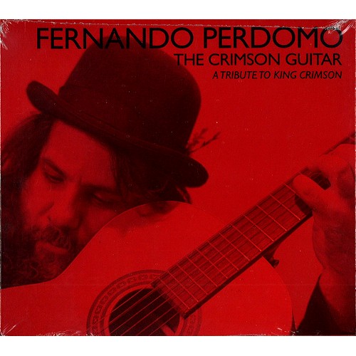 FERNANDO PERDOMO / フェルナンド・ペルドモ / THE CRIMSON GUITAR: A TRIBUTE TO KING CRIMSON
