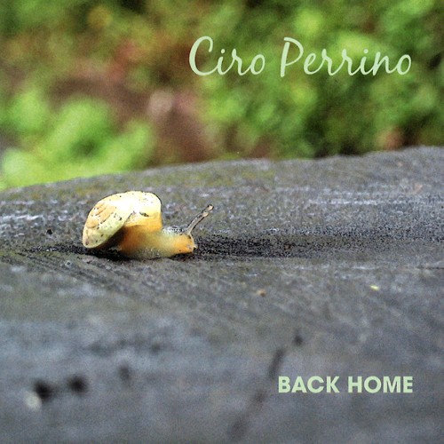 CIRO PERRINO / BACK HOME