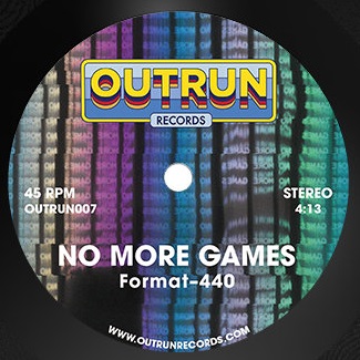 FORMAT 440 / NO MORE GAMES/NEVER BEEN BETTER(7")