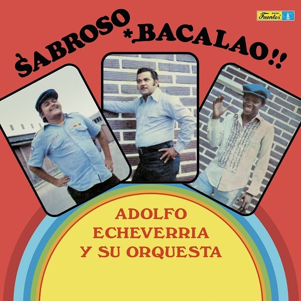ADOLFO ECHEVERRIA / アドルフォ・エチェベリア / SABROSO BACALAO