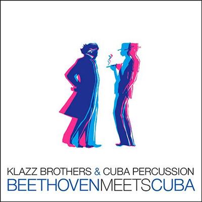 KLAZZ BROTHERS & CUBA PERCUSSION / クラス・ブラザーズ & キューバ・パーカッション / BEETHOVEN MEETS CUBA