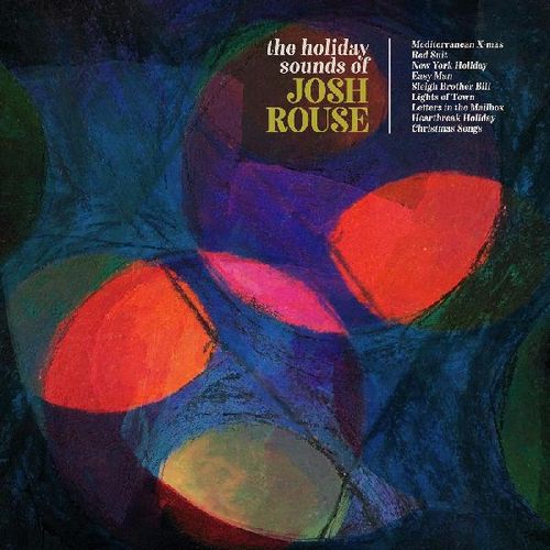 JOSH ROUSE / ジョッシュ・ロウズ / THE HOLIDAY SOUNDS OF JOSH ROUSE (CD)