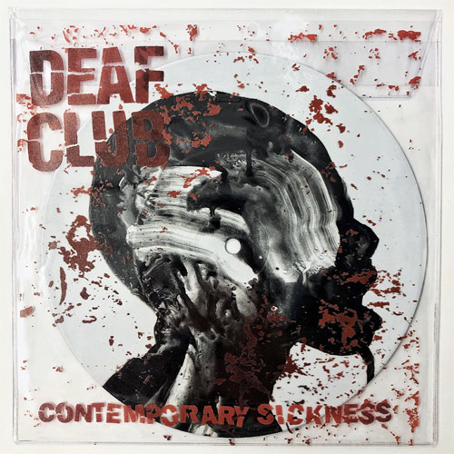 DEAF CLUB / CONTEMPORARY SICKNESS (7")