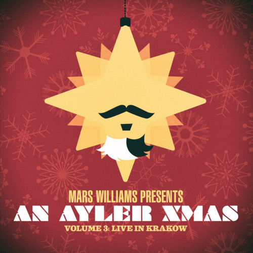 MARS WILLIAMS / An Ayler Xmas Vol.3 Live In Krakow