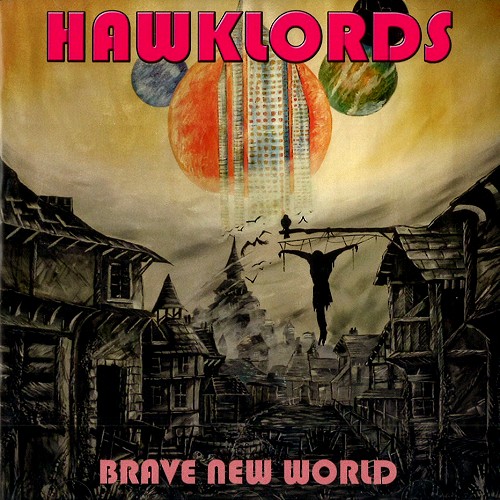 HAWKLORDS / ホークローズ / BRAVE NEW WORLD