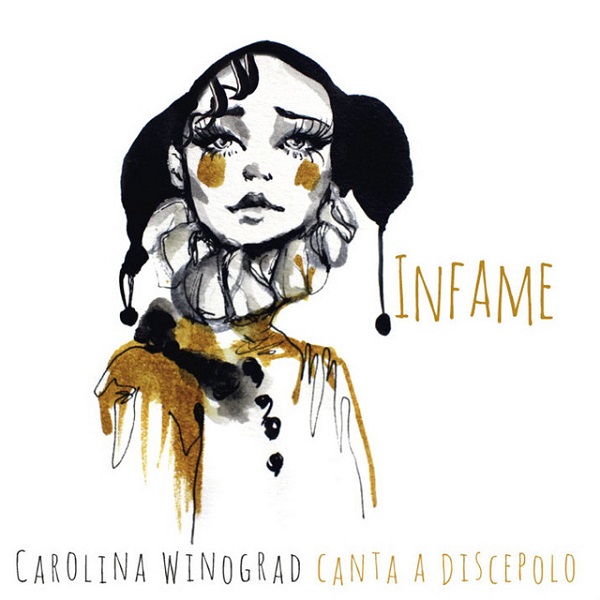 CAROLINA WINOGRAD / カロリーナ・ウィノグラッド / INFAME,CANTA A DISCEPOLO