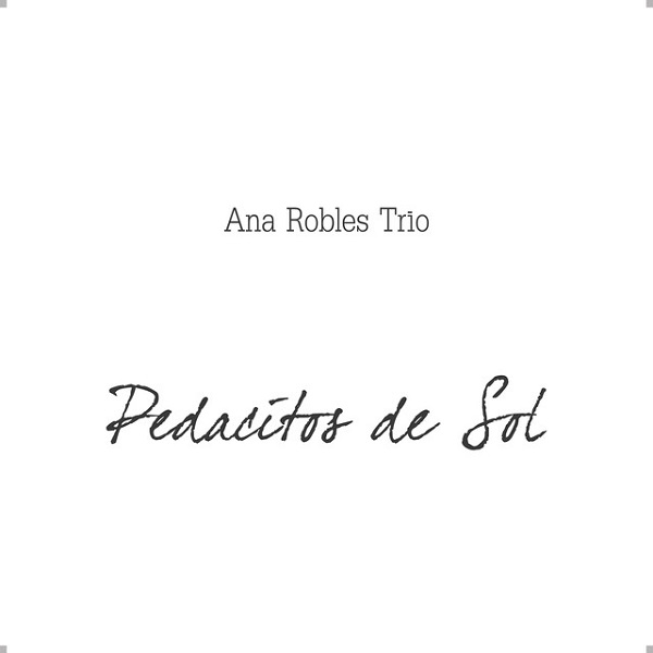 ANA ROBLES / アナ・ロブレス / PEDACITOS DE SOL
