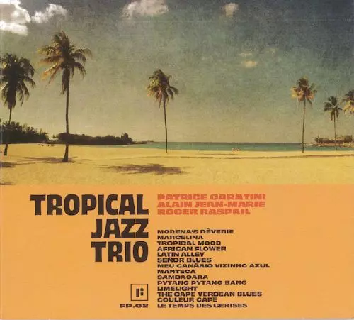 TROPICAL JAZZ TRIO / トロピカル・ジャズ・トリオ / トロピカル・ジャズ・トリオ