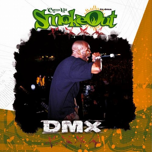 DMX / THE SMOKE OUT FESTIVAL PRESENTS "LP"