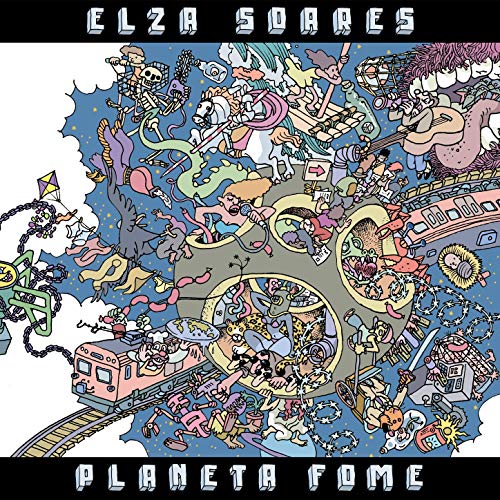 ELZA SOARES / エルザ・ソアレス / PLANETA FOME