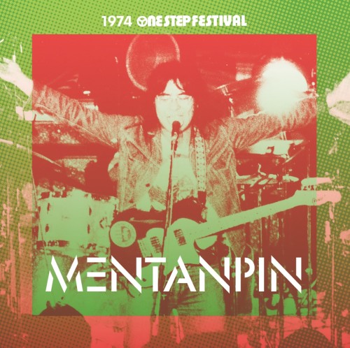MENTANPIN / めんたんぴん / 1974 ONE STEP FESTIVAL