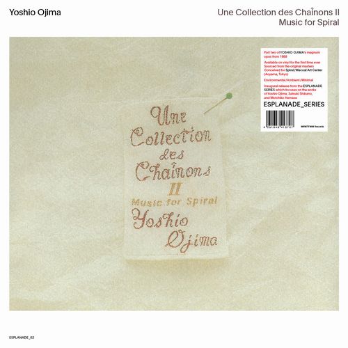 YOSHIO OJIMA / 尾島由郎 / UNE COLLECTION DES CHAINONS II: MUSIC FOR SPIRAL (2LP)