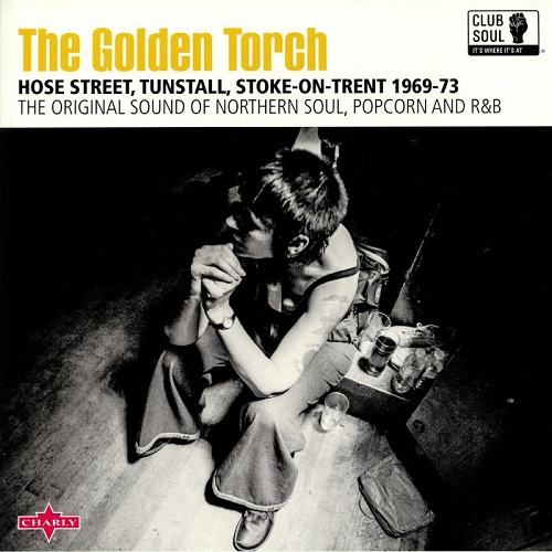 V.A. (CLUB SOUL : GOLDEN TORCH) / THE GOLDEN TORCH HOSE STREET,TUNSTALL,STOKE-ON-TRENT 1969-73(LP)
