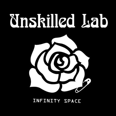 UNSKILLED LAB / Infinity Space