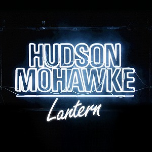 HUDSON MOHAWKE / ハドソン・モホーク / Lantern "国内盤CD"(期間限定廉価盤)