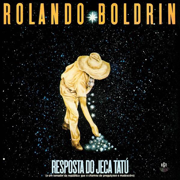 ROLANDO BOLDRIN / ホランド・ボルドリン / RESPOSTA AO JECA TATU