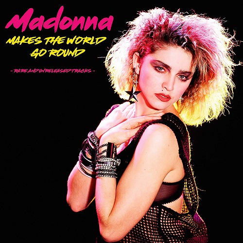 MADONNA / マドンナ / MAKES THE WORLD GO ROUND: RARE AND UNRELEASED TRACKS (LP)