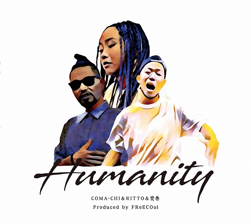 Humanity (COMA-CHI & RITTO & 焚巻) / Humanity