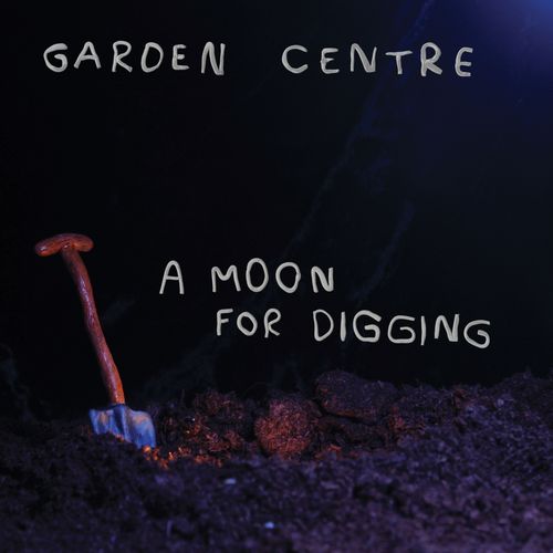 GARDEN CENTRE / A MOON FOR DIGGING (LP) 