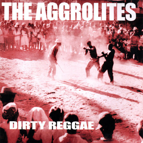 AGGROLITES / アグロライツ / DIRTY REGGAE (LP)